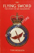 The Flying Sword - The Story of 601 Squadron by MOULSON, Tom